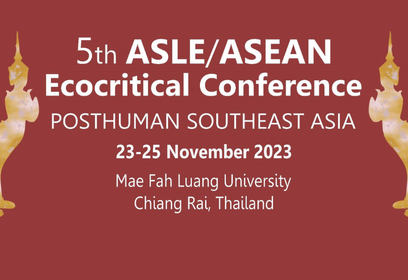 5th ASLE/ASEAN Ecocritical Conference : POSTHUMAN SOUTHEAST ASIA
